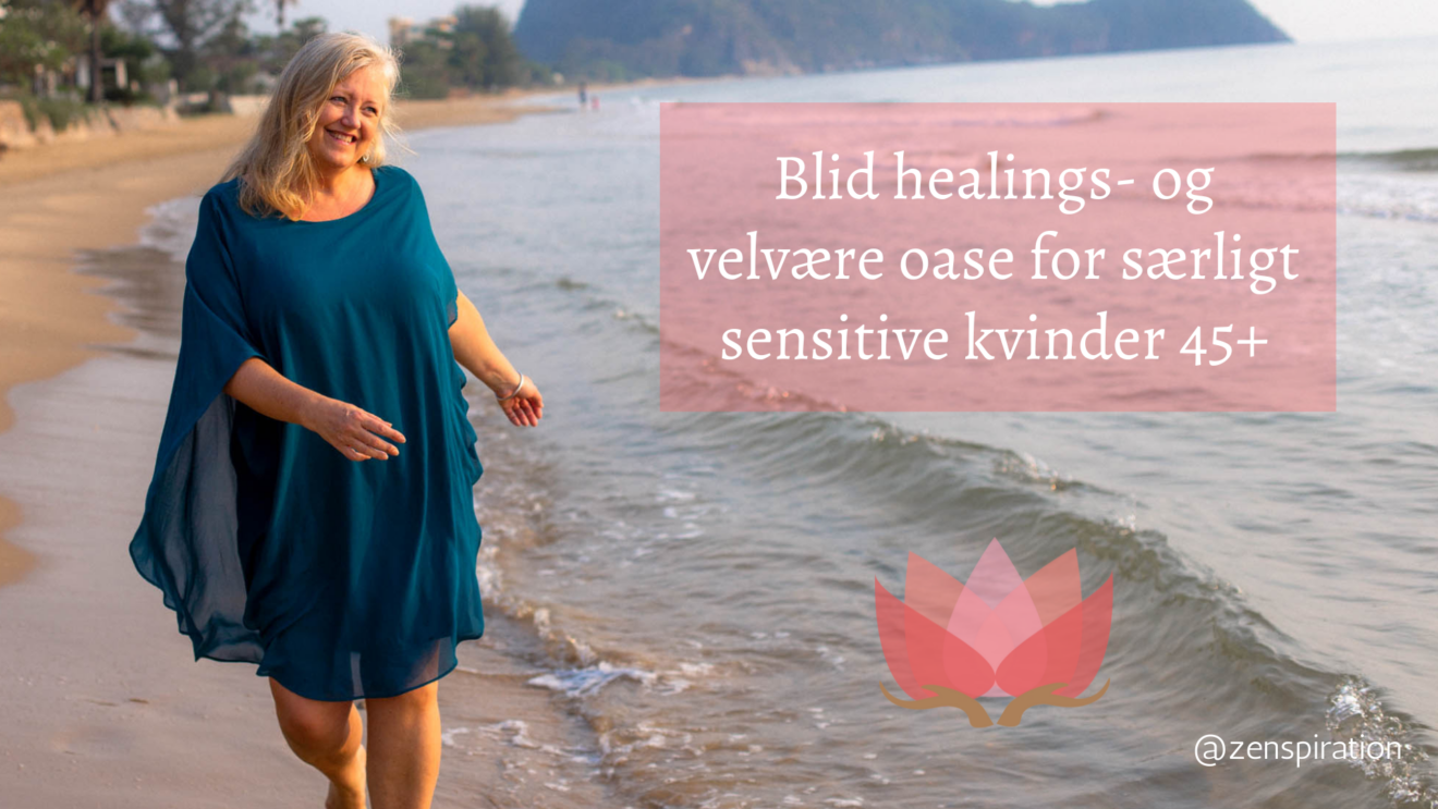 Healings- og velvære oase for særligt sensitive kvinder 45+