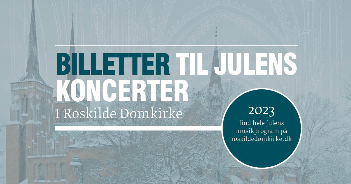 Glæd dig til... Julens musik i Roskilde Domkirke